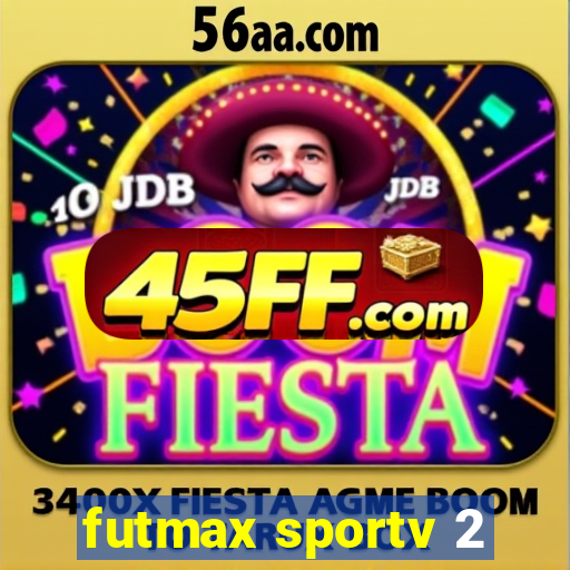 futmax sportv 2